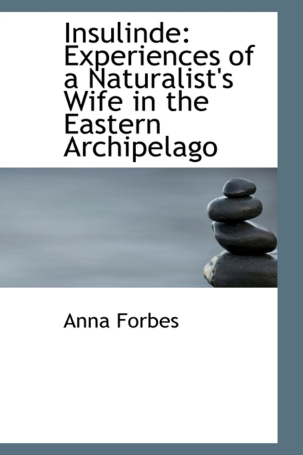Insulinde : Experiences of a Naturalist's Wife in the Eastern Archipelago, Paperback / softback Book