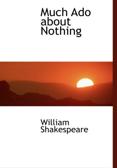 Much Ado about Nothing, Hardback Book