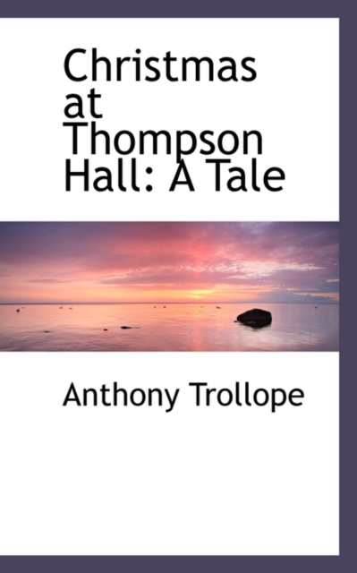 Christmas at Thompson Hall : A Tale, Paperback Book