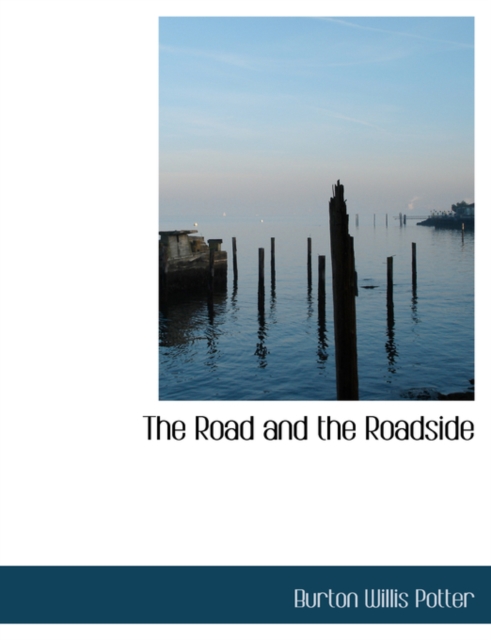 The Road and the Roadside, Paperback / softback Book