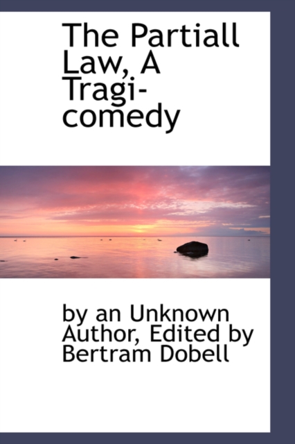 The Partiall Law, a Tragi-Comedy, Paperback / softback Book