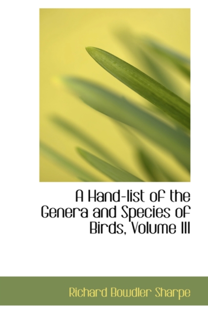 A Hand-List of the Genera and Species of Birds, Volume III, Paperback / softback Book