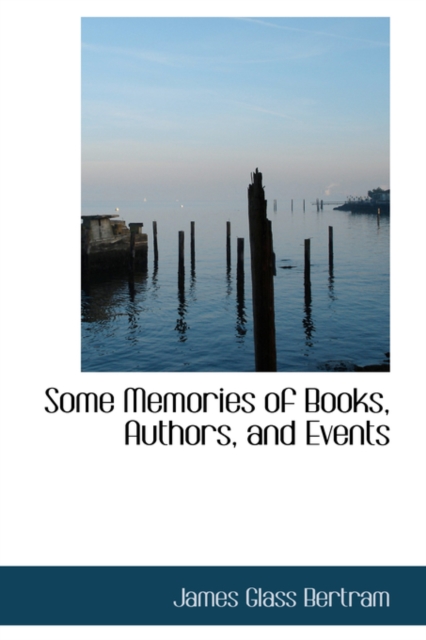 Some Memories of Books, Authors, and Events, Paperback / softback Book