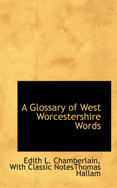 A Glossary of West Worcestershire Words, Paperback / softback Book