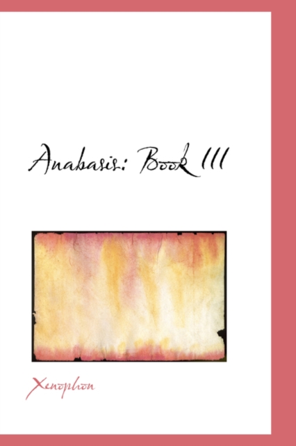 Anabasis : Book III, Paperback / softback Book