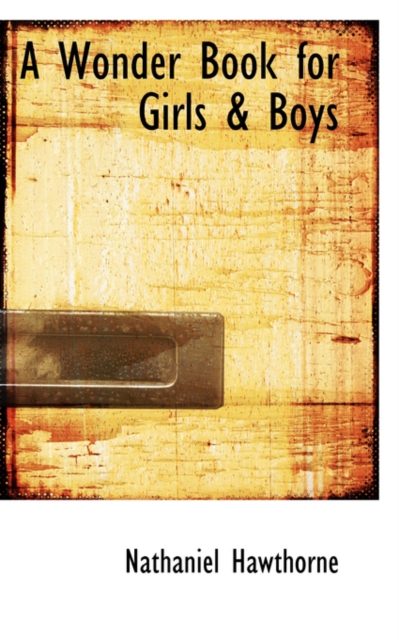 A Wonder Book for Girls & Boys, Paperback / softback Book