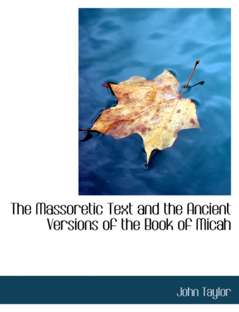 The Massoretic Text and the Ancient Versions of the Book of Micah, Paperback / softback Book