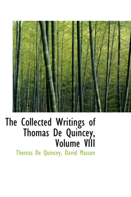 The Collected Writings of Thomas de Quincey, Volume VIII, Paperback / softback Book