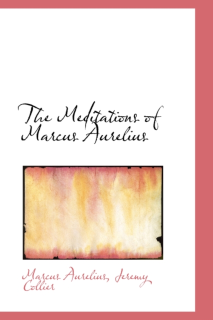 The Meditations of Marcus Aurelius, Paperback / softback Book