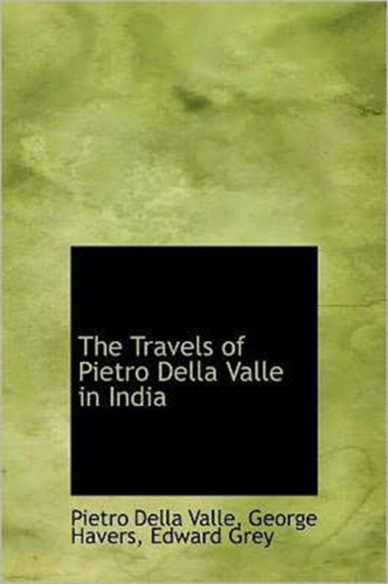 The Travels of Pietro Della Valle in India, Hardback Book
