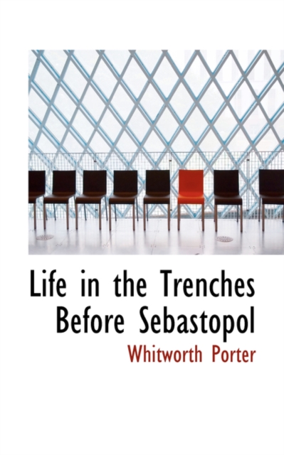 Life in the Trenches Before Sebastopol, Hardback Book