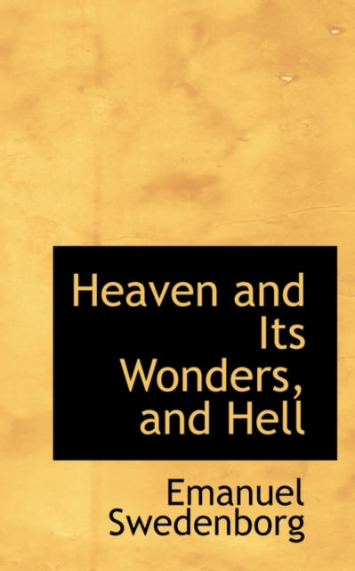 Heaven and Its Wonders, and Hell, Paperback / softback Book