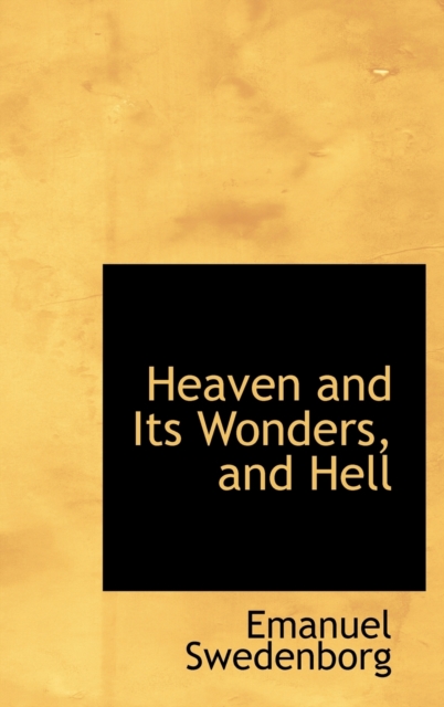 Heaven and Its Wonders, and Hell, Hardback Book