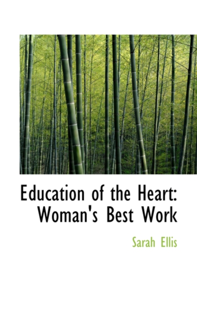 Education of the Heart : Woman's Best Work, Hardback Book