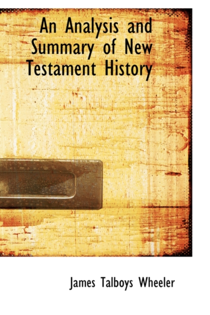 An Analysis and Summary of New Testament History, Hardback Book