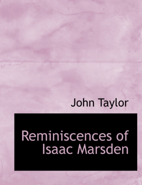 Reminiscences of Isaac Marsden, Paperback / softback Book