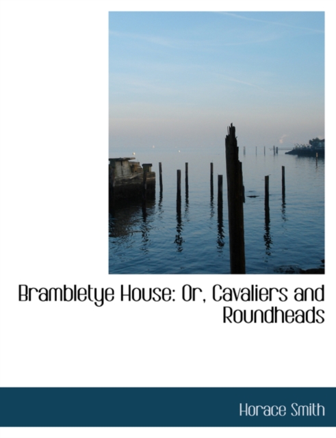 Brambletye House : Or, Cavaliers and Roundheads (Large Print Edition), Paperback / softback Book