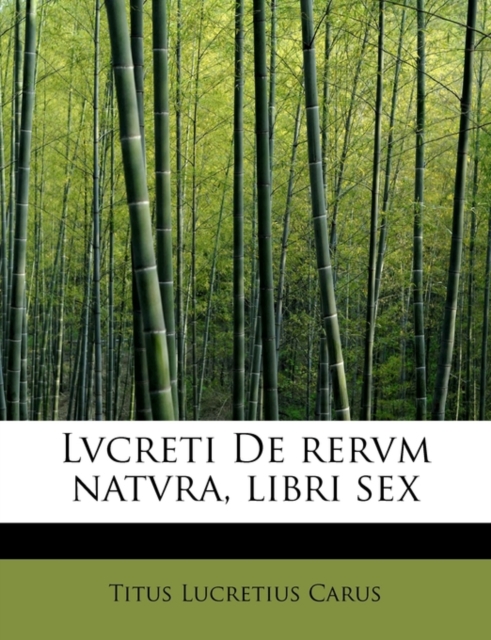 Lvcreti de Rervm Natvra, Libri Sex, Paperback / softback Book