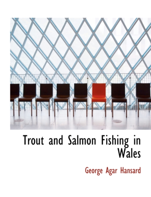 Trout and Salmon Fishing in Wales, Hardback Book