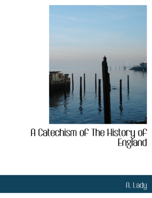 A Catechism of the History of England, Paperback / softback Book