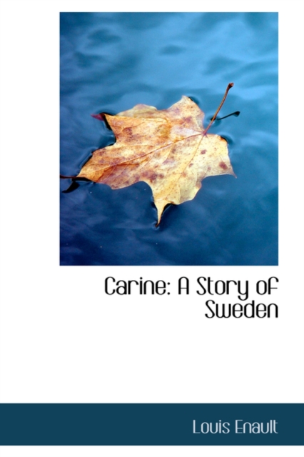 Carine : A Story of Sweden, Paperback / softback Book