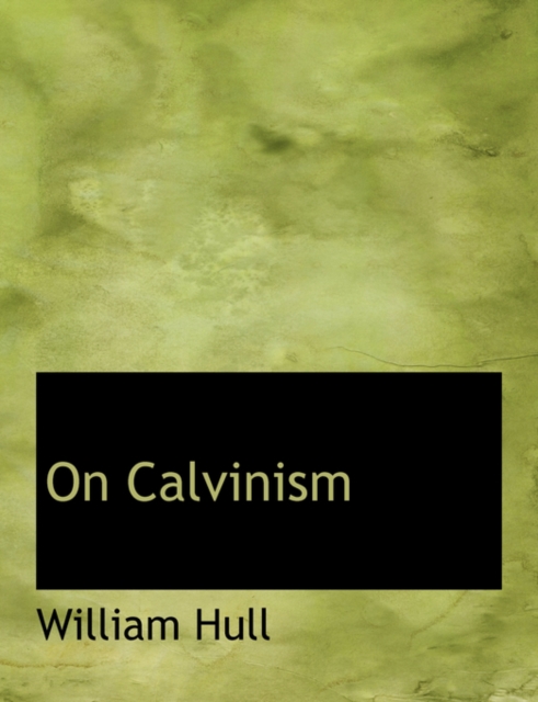 On Calvinism, Hardback Book