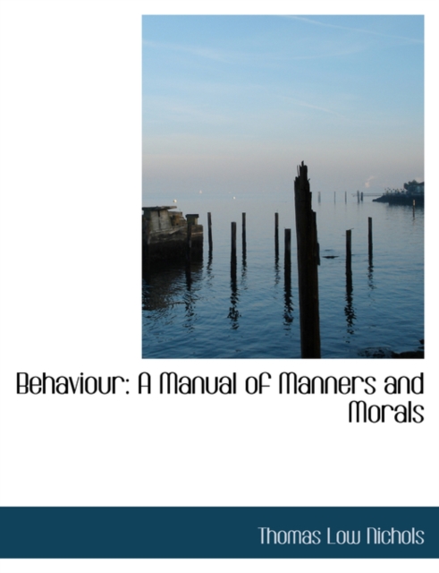 Behaviour : A Manual of Manners and Morals, Paperback / softback Book