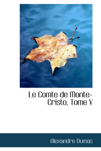 Le Comte de Monte-Cristo, Tome V, Hardback Book