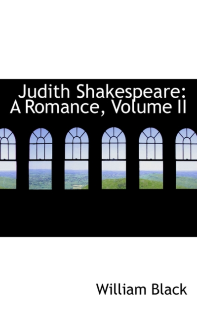 Judith Shakespeare : A Romance, Volume II, Hardback Book