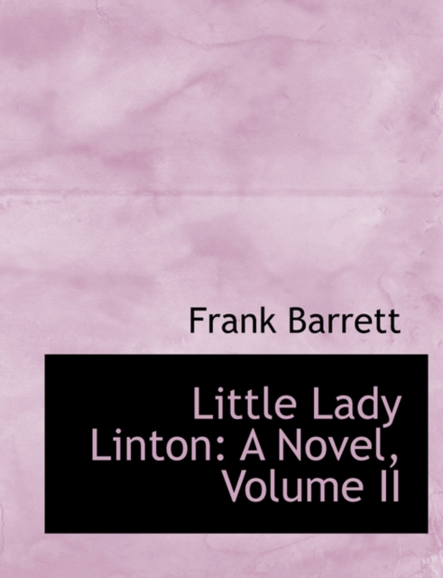 Little Lady Linton : A Novel, Volume II (Large Print Edition), Paperback / softback Book