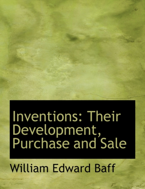 Inventions : Their Development, Purchase and Sale (Large Print Edition), Paperback / softback Book