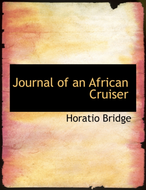 Journal of an African Cruiser, Paperback / softback Book