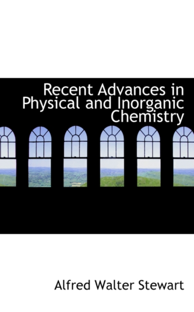 Recent Advances in Physical and Inorganic Chemistry, Hardback Book