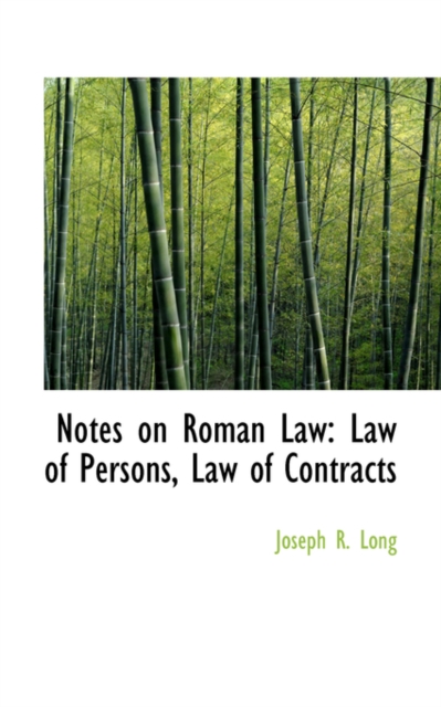 Notes on Roman Law : Law of Persons, Law of Contracts, Hardback Book