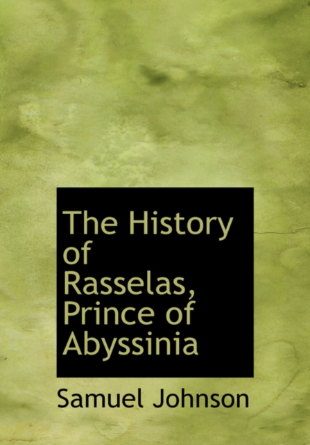 The History of Rasselas, Prince of Abyssinia, Hardback Book