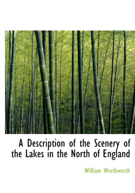 A Description of the Scenery of the Lakes in the North of England, Hardback Book