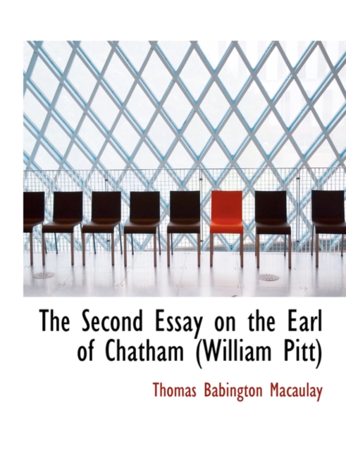 The Second Essay on the Earl of Chatham (William Pitt), Hardback Book
