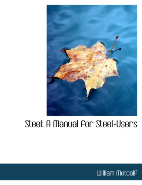 Steel : A Manual for Steel-Users, Paperback / softback Book