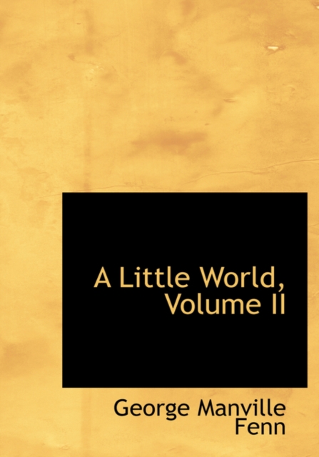 A Little World, Volume II, Hardback Book