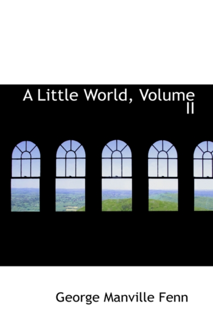 A Little World, Volume II, Paperback / softback Book