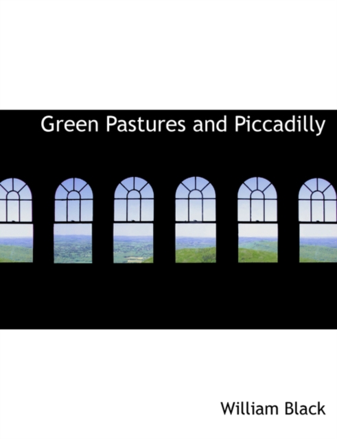 Green Pastures and Piccadilly, Hardback Book