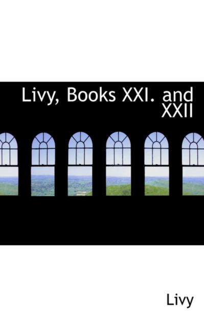 Livy, Books XXI. and XXII, Hardback Book