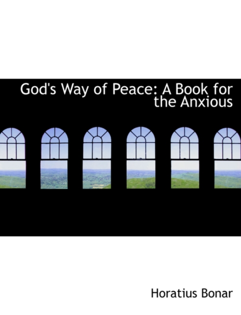 God's Way of Peace : A Book for the Anxious (Large Print Edition), Paperback / softback Book
