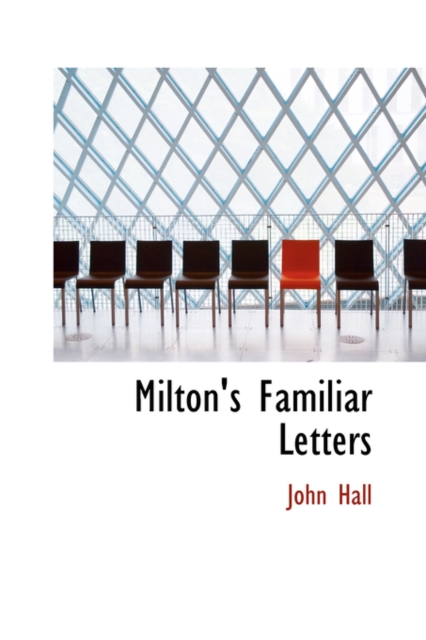 Milton's Familiar Letters, Hardback Book