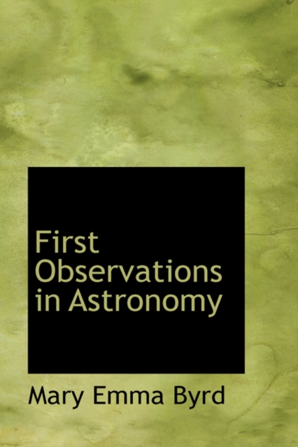 First Observations in Astronomy, Paperback / softback Book