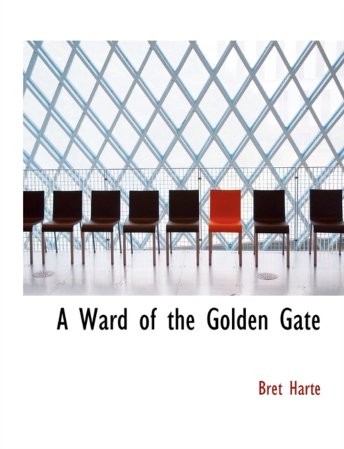 A Ward of the Golden Gate, Hardback Book