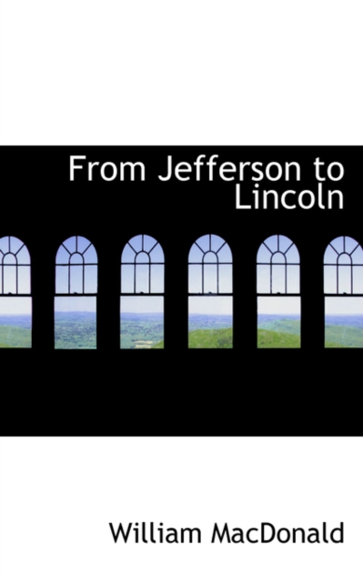 From Jefferson to Lincoln, Paperback / softback Book