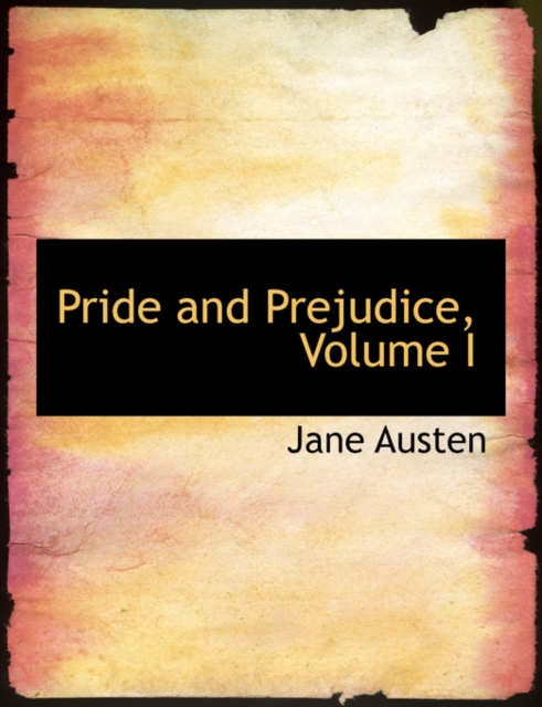 Pride and Prejudice, Volume I, Hardback Book