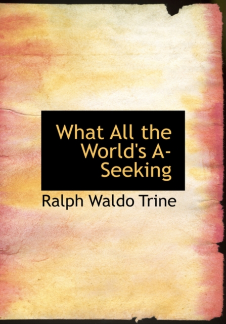 What All the World's A-Seeking, Paperback / softback Book