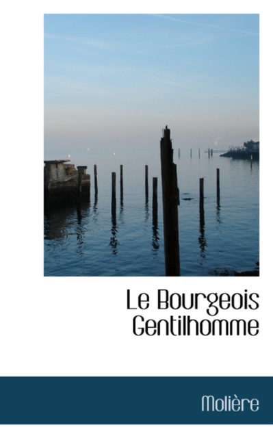 Le Bourgeois Gentilhomme, Paperback / softback Book